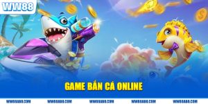 Game Bắn Cá Online