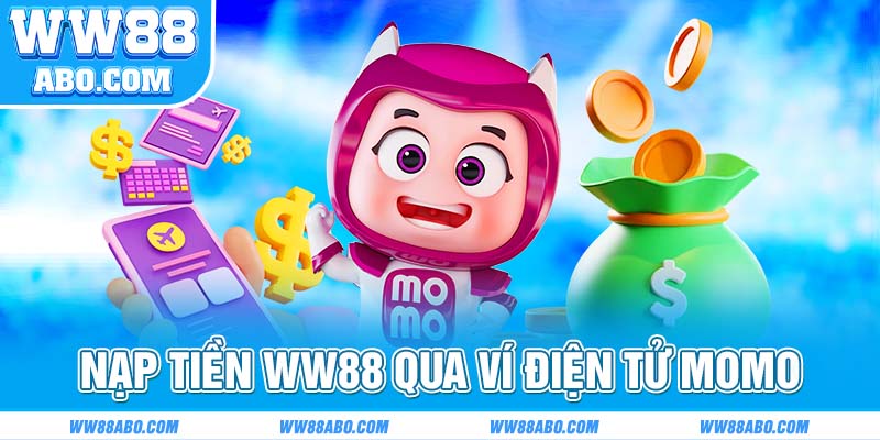 Nạp tiền WW88 tại ví Momo đơn giản và thuận tiện